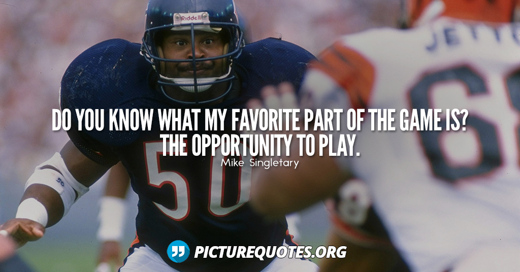 Mike Singletary Quote