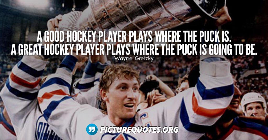 Wayne Gretzky Quote
